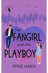 The Fangirl and the Playboy