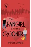 The Fangirl and the Crooner