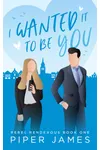 I Wanted It to be You