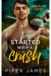 It Started with a Crush
