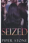 Seized