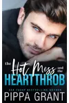 The Hot Mess and the Heartthrob