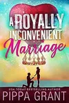 A Royally Inconvenient Marriage / Hot Heir