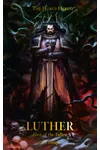 Luther: First of the Fallen