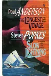 The Longest Voyage & Slowlightning