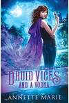 Druid Vices and a Vodka