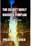 The Secret Vault of the Knights Templar