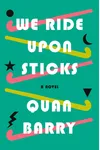 We Ride Upon Sticks
