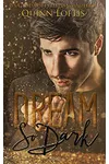 Dream So Dark