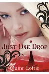 Just One Drop