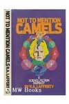 Not to Mention Camels