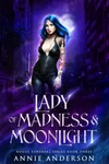 Lady of Madness & Moonlight