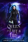 Queen of Fate & Fire