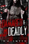 Damaged & Deadly