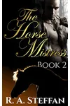 The Horse Mistress: Book 2
