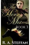 The Horse Mistress: Book 3