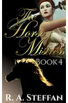 The Horse Mistress: Book 4