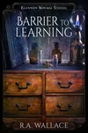Barrier to Learning