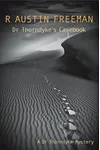 Dr Thorndyke's Casebook / The Blue Scarab
