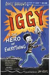Iggy Is the Hero of Everything