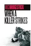 When a Killer Strikes