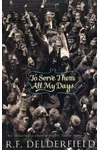 To Serve Them All My Days