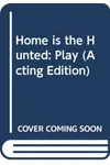 Home is the Hunted
