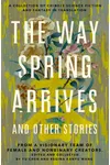 The Way Spring Arrives and Other Stories of Chinese Science Fiction and Fantasy