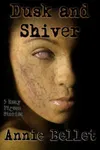 Dusk and Shiver