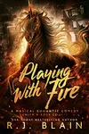 Playing with Fire