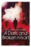 A Dark and Broken Heart