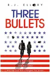 Three Bullets