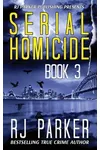 Serial Homicide Vol 3
