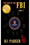 TOP CASES of The FBI - Vol. I