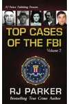 TOP CASES of The FBI - Vol. II
