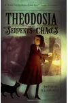 Theodosia and the Serpents of Chaos