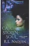 To Catch a Stolen Soul