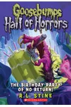 The Birthday Party of No Return!