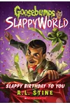 Slappy Birthday to You