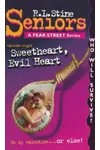 Sweetheart, Evil Heart