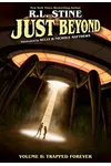 Just Beyond: Volume 8: Trapped Forever