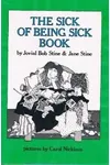 The Sick of Being Sick Book (As: Jovial Bob Stine)