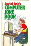Jovial Bob's Computer Joke Book (As: Jovial Bob Stine)