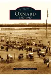 Oxnard: 1867-1940