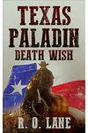Texas Paladin, Death Wish
