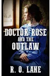 Doctor Rose and the Outlaw