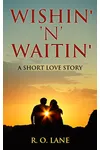 Wishin' 'n' Waitin'