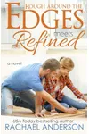 Rough Around the Edges Meets Refined