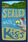 Sealed with a Kiss