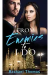 From Enemies to I Do